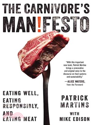The Carnivore's Manifesto ─ Eating Well, Eating Responsibly, and Eating Meat