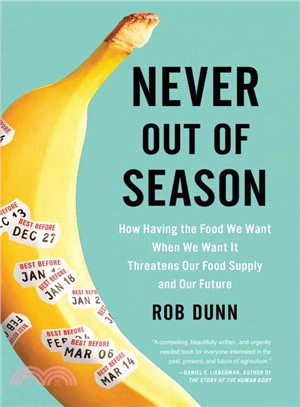 Never out of season :how having the food we want when we want it threatens our food supply and our future /