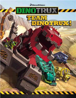 Team Dinotrux!