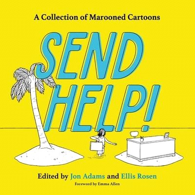Send Help!: A Collection of Marooned Cartoons