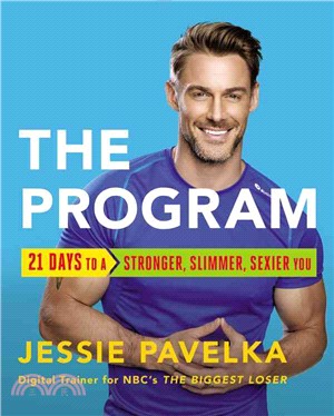 The Program ─ 21 Days to a Stronger, Slimmer, Sexier You