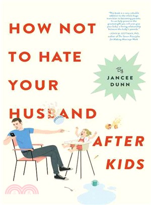 How not to hate your husband after kids /