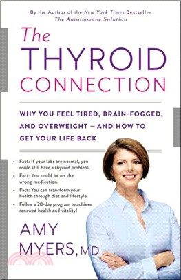 The thyroid connection :why you feel tired, brain-fogged, and overweight -- and how to get your life back /