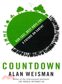 Countdown ― Our Last, Best Hope for a Future on Earth?