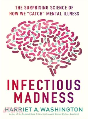 Infectious Madness ― The Surprising Science of How We Catch Mental Illness