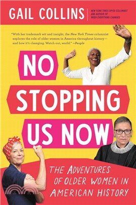 No Stopping Us Now：The Adventures of Older Women in American History
