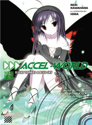 Accel World 4 ─ Flight Toward a Blue Sky