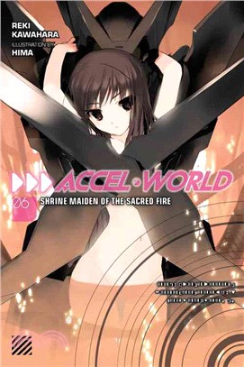 Accel World 6 ─ Shrine Maiden of the Sacred Fire