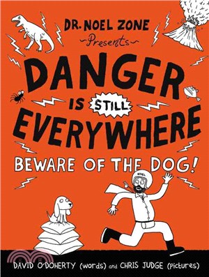 Danger Is Still Everywhere ─ Beware of the Dog!