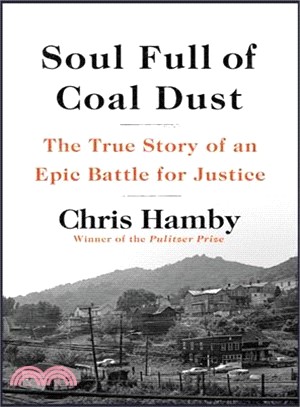 Soul Full of Coal Dust ― The True Story of an Epic Battle for Justice