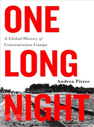 One Long Night ― A Global History of Concentration Camps