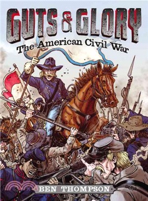 Guts & Glory ― The American Civil War