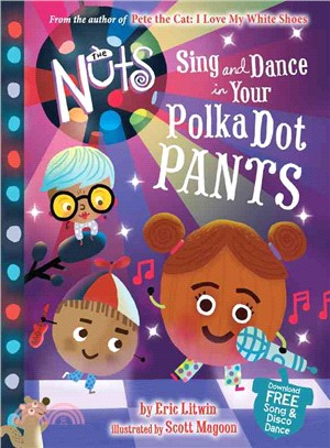 The Nuts ─ Sing and Dance in Your Polka-dot Pants