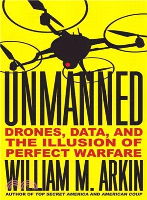 Unmanned ─ Drones, Data, and the Illusion of Perfect Warfare