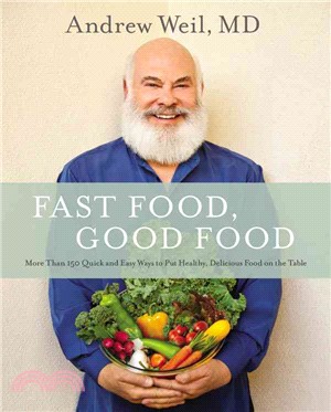 Fast food, good food :more than 150 quick and easy ways to put healthy, delicious food on the table /