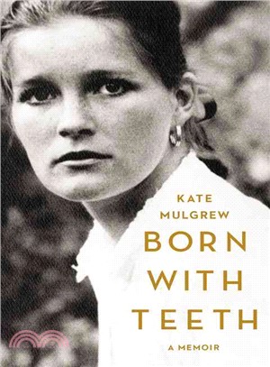 Born With Teeth ― A Memoir