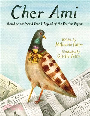 Cher Ami :based on the World...