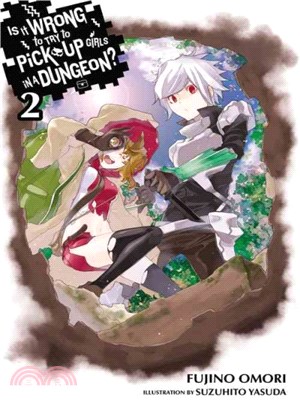 Is It Wrong to Try to Pick Up Girls in a Dungeon?