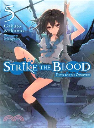 Strike the Blood ─ Fiesta for the Observers