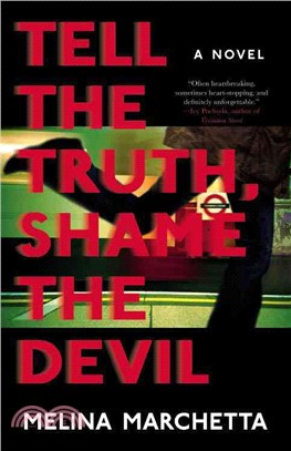 Tell the truth, shame the devil :a novel /