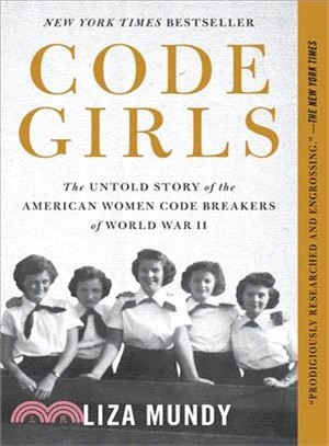 Code Girls ― The Untold Story of the American Women Code Breakers of World War II