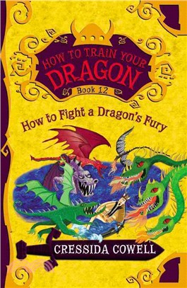 How to fight a dragon's fury :the heroic misadventures of Hiccup the Viking /