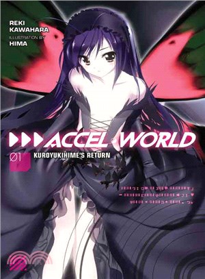 Accel World 1 ─ Kuroyukihimes Return