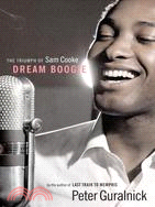 Dream Boogie: The Triumph of Sam Cooke