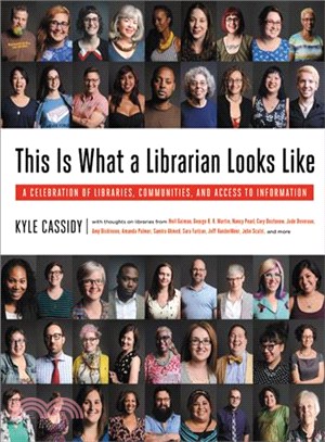 This Is What a Librarian Looks Like ─ A Celebration of Libraries, Communities, and Access to Information