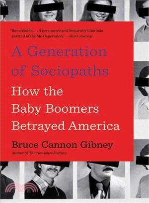 A Generation of Sociopaths ― How the Baby Boomers Betrayed America