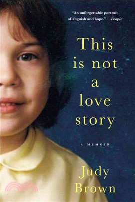 This Is Not a Love Story ─ A Memoir