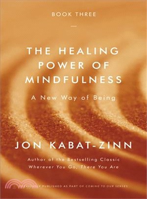 The healing power of mindfulness :a new way of being /