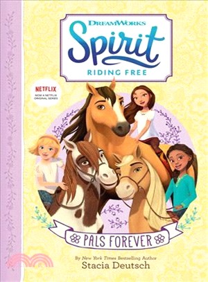 Spirit Riding Free ― Pals Forever