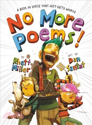 No more poems! :a book in verse that just gets worse /