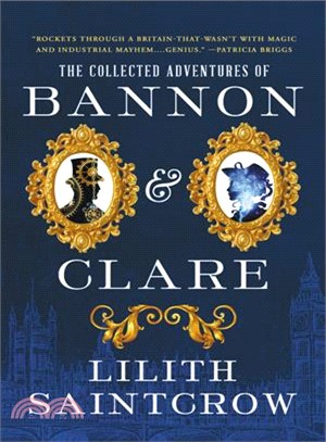 The Collected Adventures of Bannon & Clare ― The Complete Series