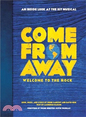 Come from Away ― Welcome to the Rock: an Inside Look at the Hit Musical