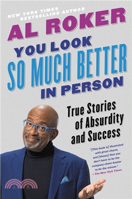 You Look So Much Better in Person：True Stories of Absurdity and Success