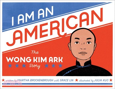 I am an American :the Wong Kim Ark story /