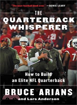 The Quarterback Whisperer :How to Build an Elite NFL Quarterback /