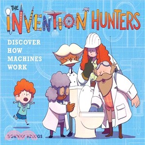 The Invention Hunters Discover How Machines Work