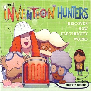 The Invention Hunters Discover How Electricity Works