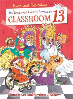 #6: The Rude and Ridiculous Royals of Classroom 13