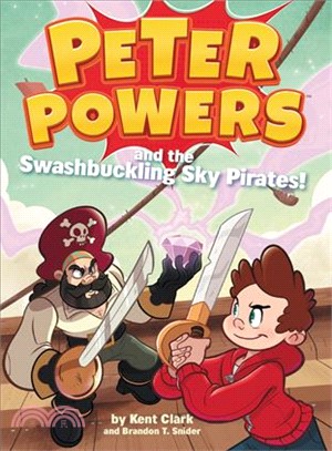 Peter Powers and the Swashbuckling Sky Pirates!