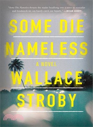 Some die nameless :a novel /