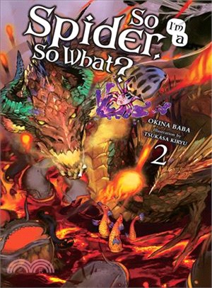 So I'm a Spider, So What?, Vol. 2 (light novel)