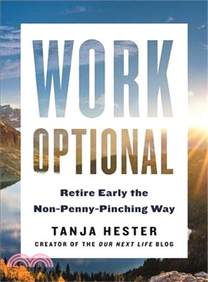 Work Optional ― The Non-penny-pinching Guide to Retiring Early