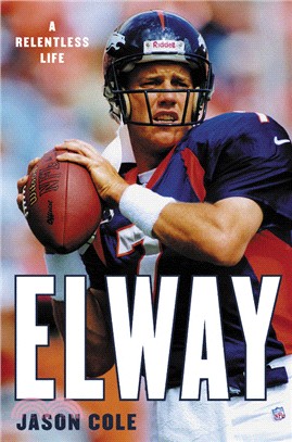 Elway：A Relentless Life