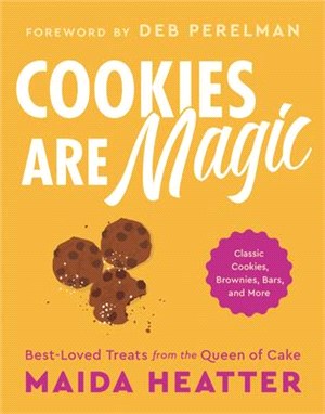 Cookies Are Magic：Classic Cookies, Brownies, Bars, and More