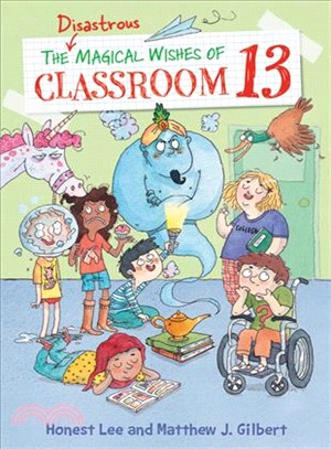 #2: The Disastrous Magical Wishes of Classroom 13