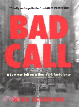 Bad call :a summer job on a New York ambulance /